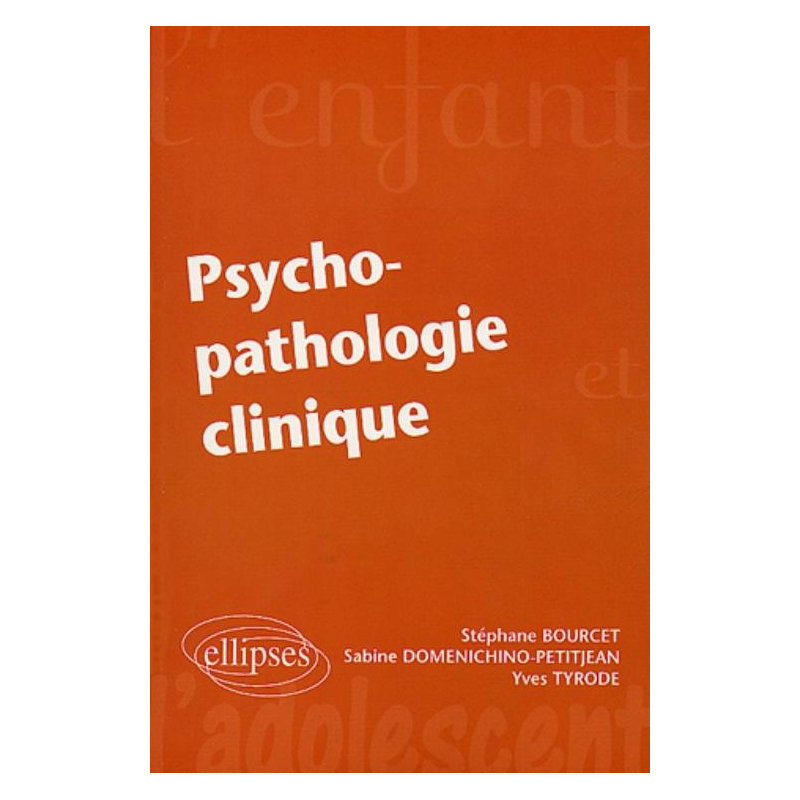 Psycho-pathologie clinique