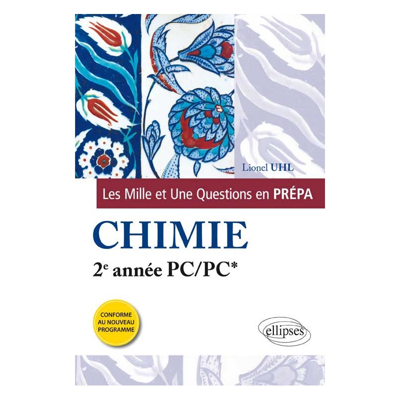Les 1001 questions de la chimie en prépa - 2e année PC/PC* - programme 2014