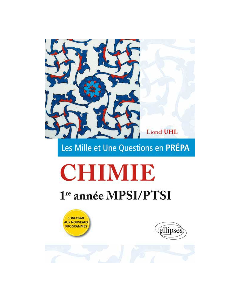 Les 1001 questions de la chimie en prépa - 1re année MPSI-PTSI - programme 2013