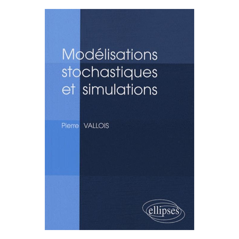 Modélisations stochastiques et simulations