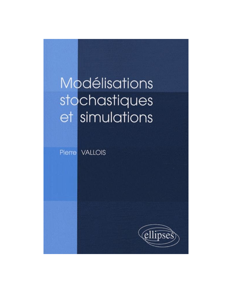 Modélisations stochastiques et simulations