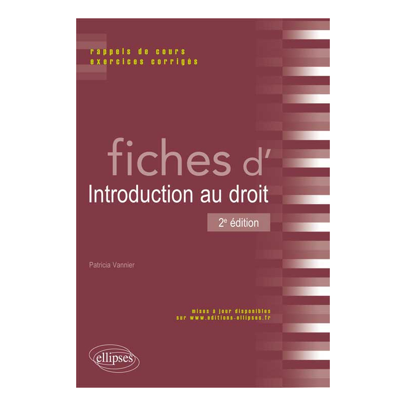 Fiches d'Introduction au droit. Rappels de cours et exercices corrigés. 2e édition