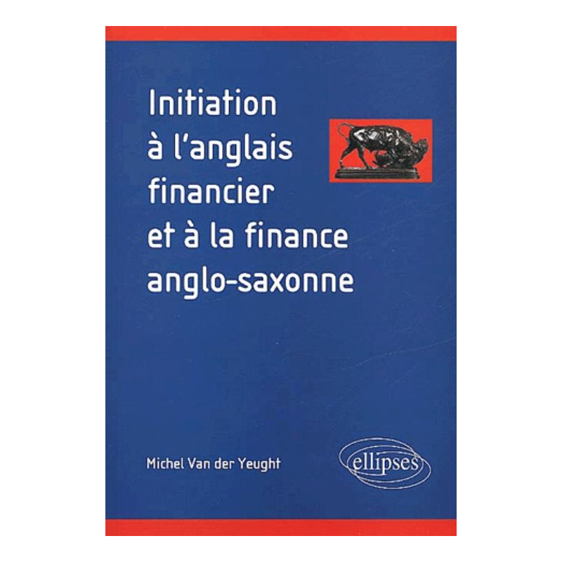 Initiation à l'anglais financier et à la finance anglo-saxonne