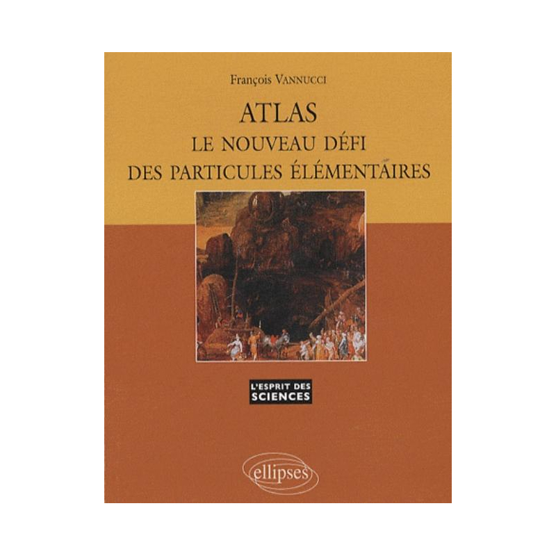ATLAS - Le nouveau défi des particules élémentaires - n°44