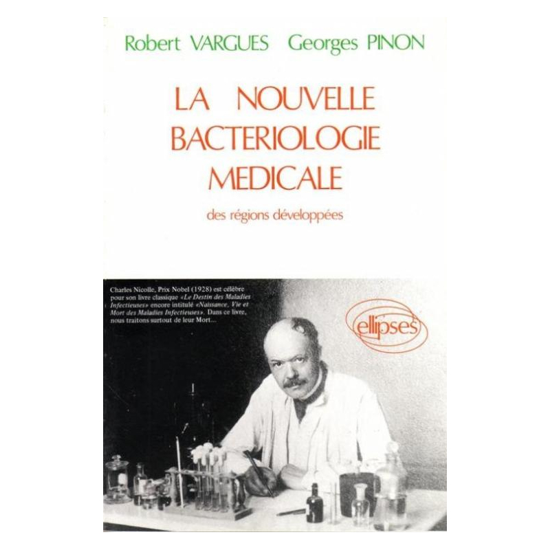 nouvelle bactériologie médicale des régions développées (La)