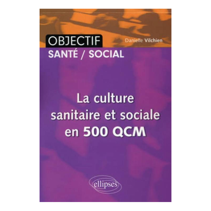 La culture sanitaire et sociale en 500 QCM (IFSI)