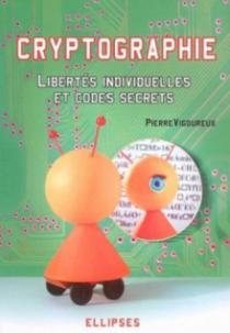 Cryptographie : Libertés individuelles et codes secrets