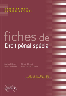 Fiches de droit pénal spécial. Rappels de cours et exercices corrigés