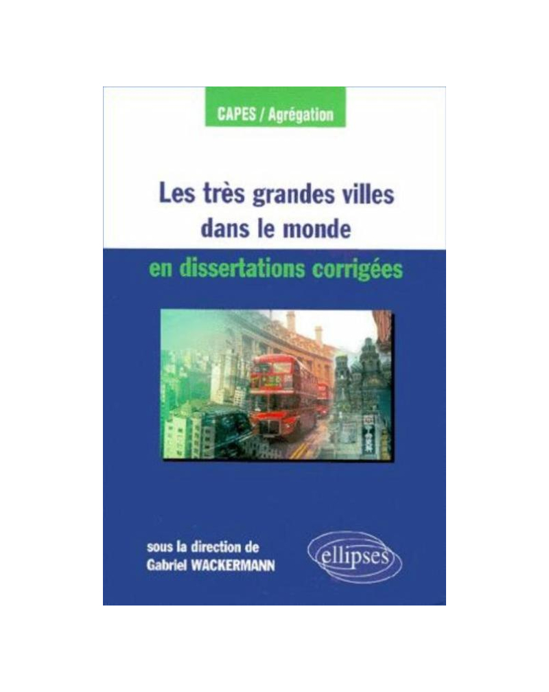 Les très grandes villes dans le monde en dissertations corrigées