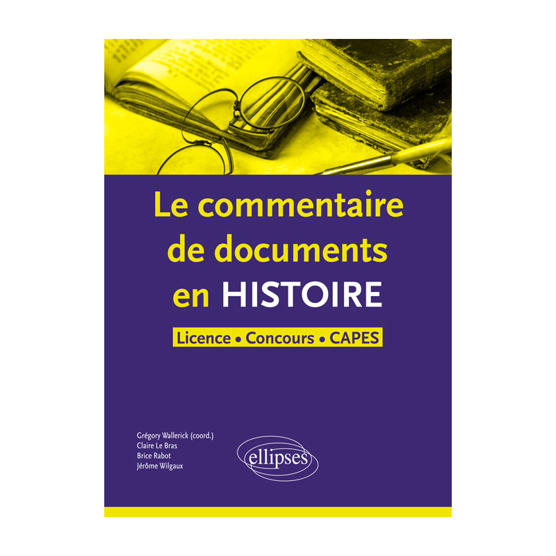 Le commentaire de document en histoire-Licence concours, CAPES