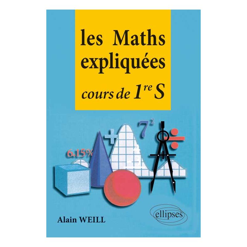 Les Maths expliquées Cours de première S