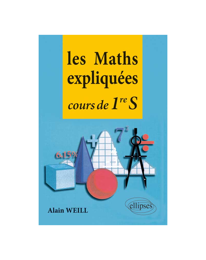 Les Maths expliquées Cours de première S