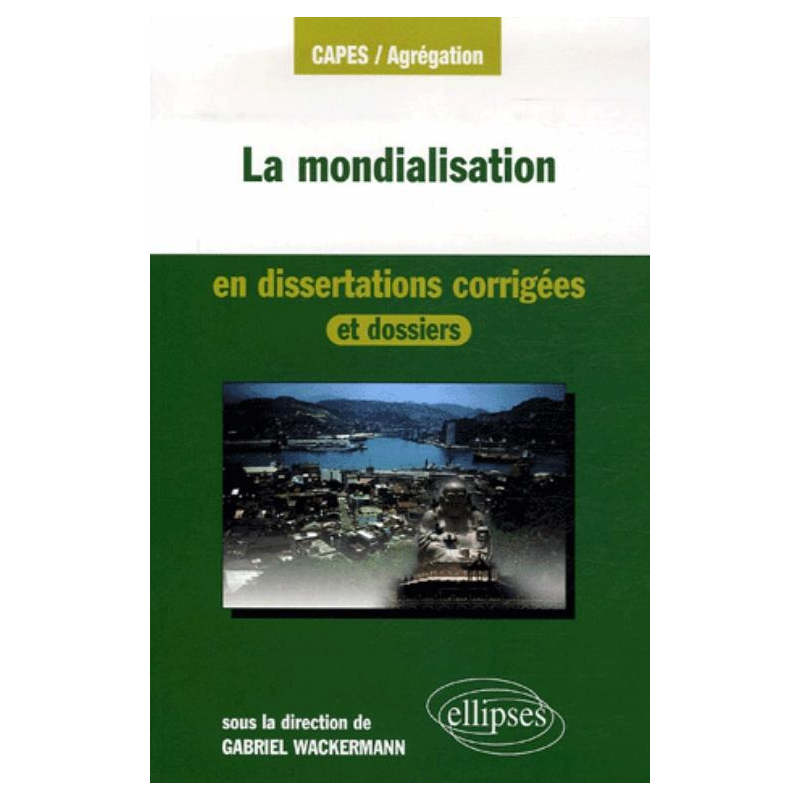 La mondialisation en dissertations corrigées
