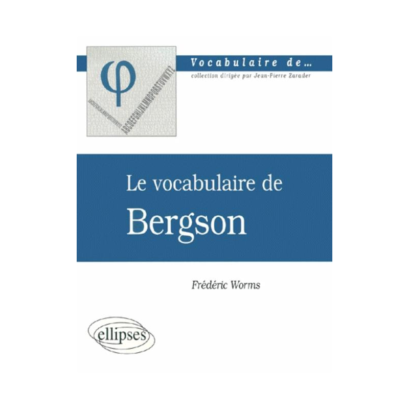vocabulaire de Bergson (Le)