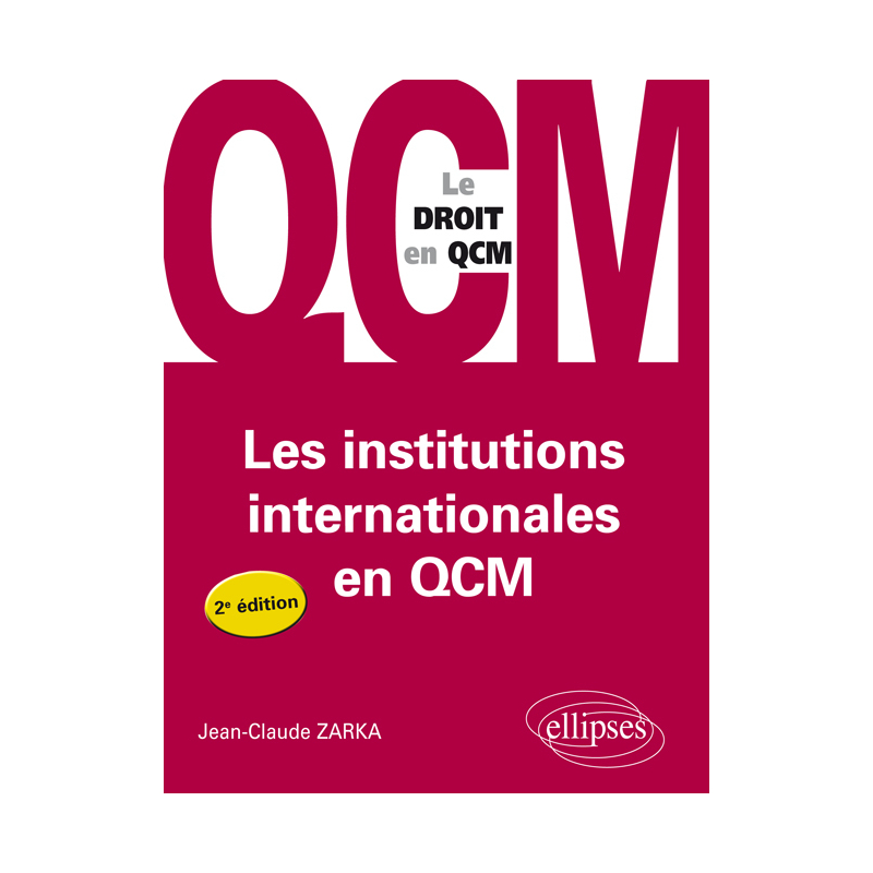 Les institutions internationales en QCM - 2e édition
