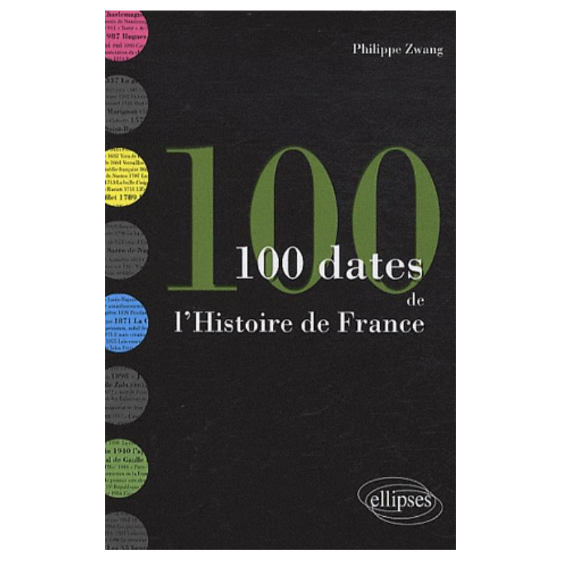 Les 100 dates  de l'Histoire de France