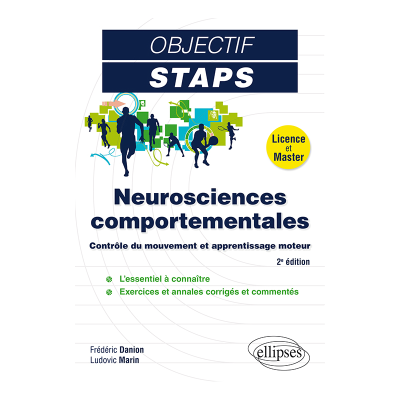 Neurosciences comportementales - Contrôle du mouvement et apprentissage moteur - 2e édition