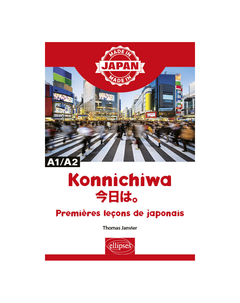 Konnichiwa 今日は。- Premières leçons de japonais - A1/A2