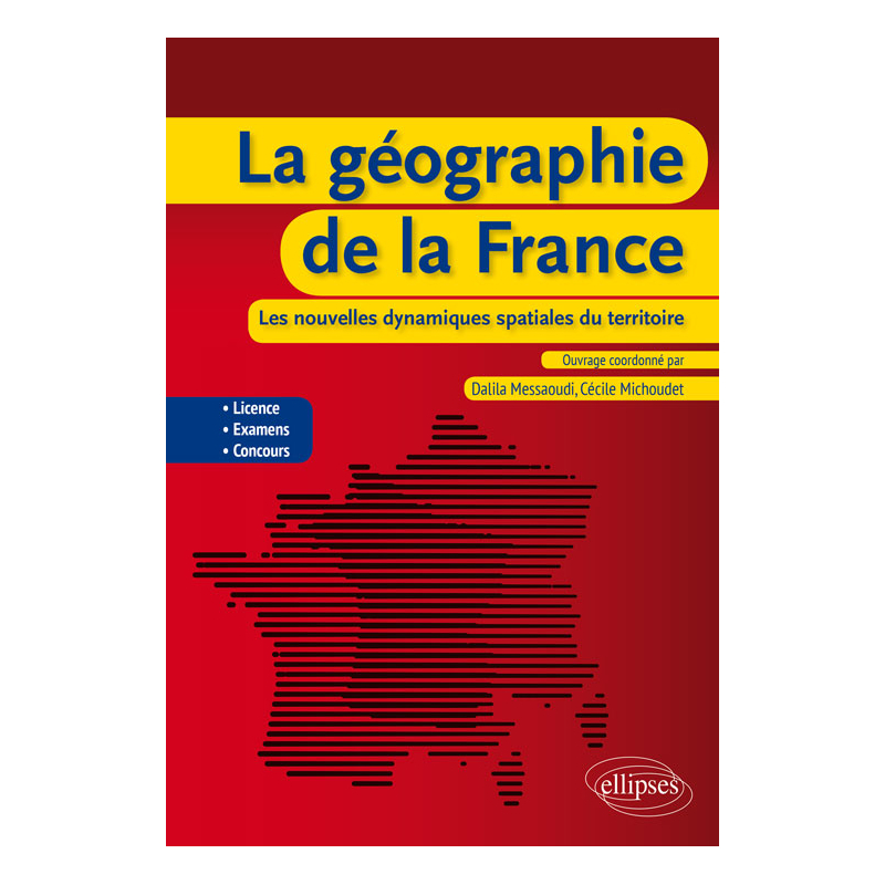 La géographie de la France : les nouvelles dynamiques spatiales du territoire
