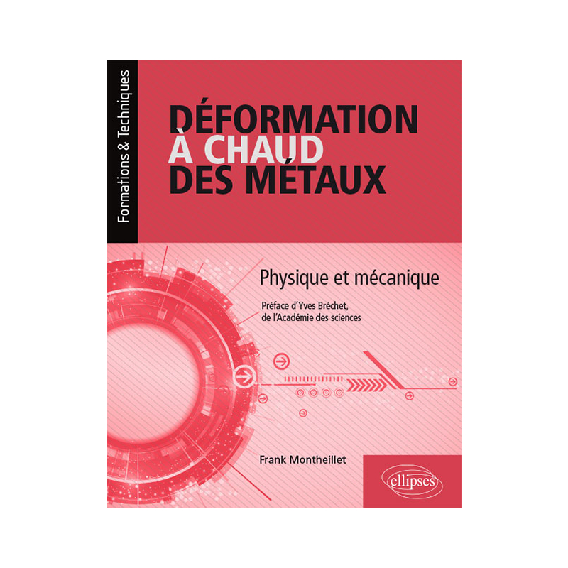 Déformation à chaud des métaux - Physique et mécanique