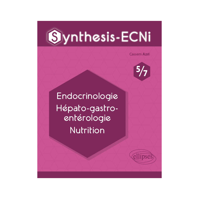Synthesis-ECNi - 5/7 - Endocrinologie Hépato-gastro-entérologie Nutrition