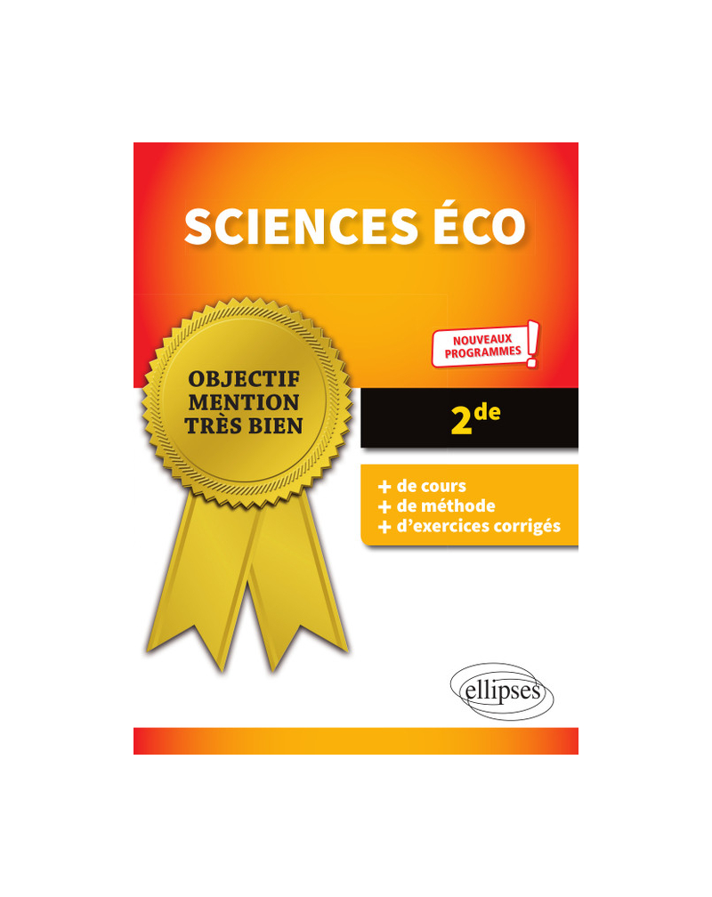 Sciences éco - Seconde - conforme aux nouveaux programmes de la réforme du BAC
