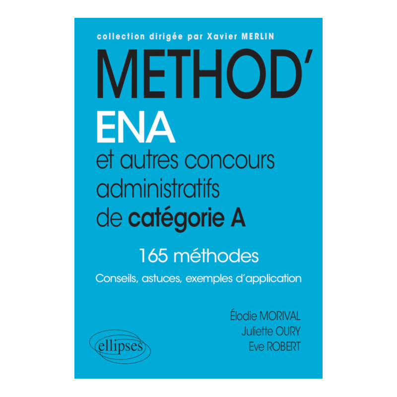 Méthod'ENA. Et autres concours administratifs de catégorie A