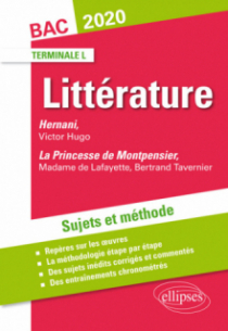 Hernani, Victor Hugo et La princesse de Montpensier, Madame de Lafayette / Bertrand Tavernier. Sujets et méthode. BAC L 2020