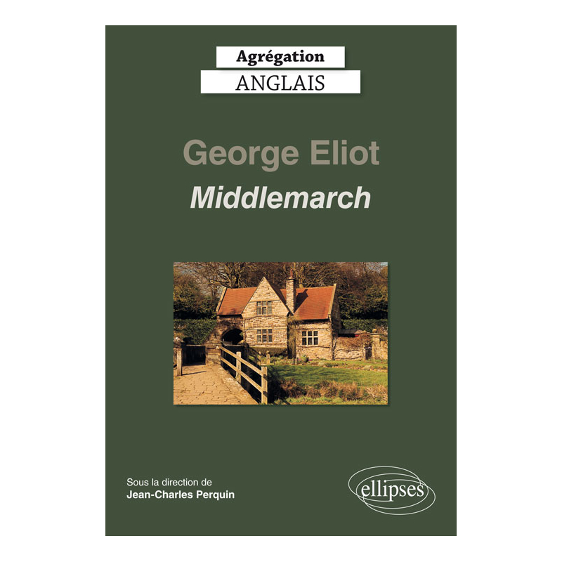 Agrégation anglais 2020. George Eliot, Middlemarch