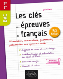 Les clés des épreuves de français en 50 fiches. Seconde. Première. Nouveaux programmes.