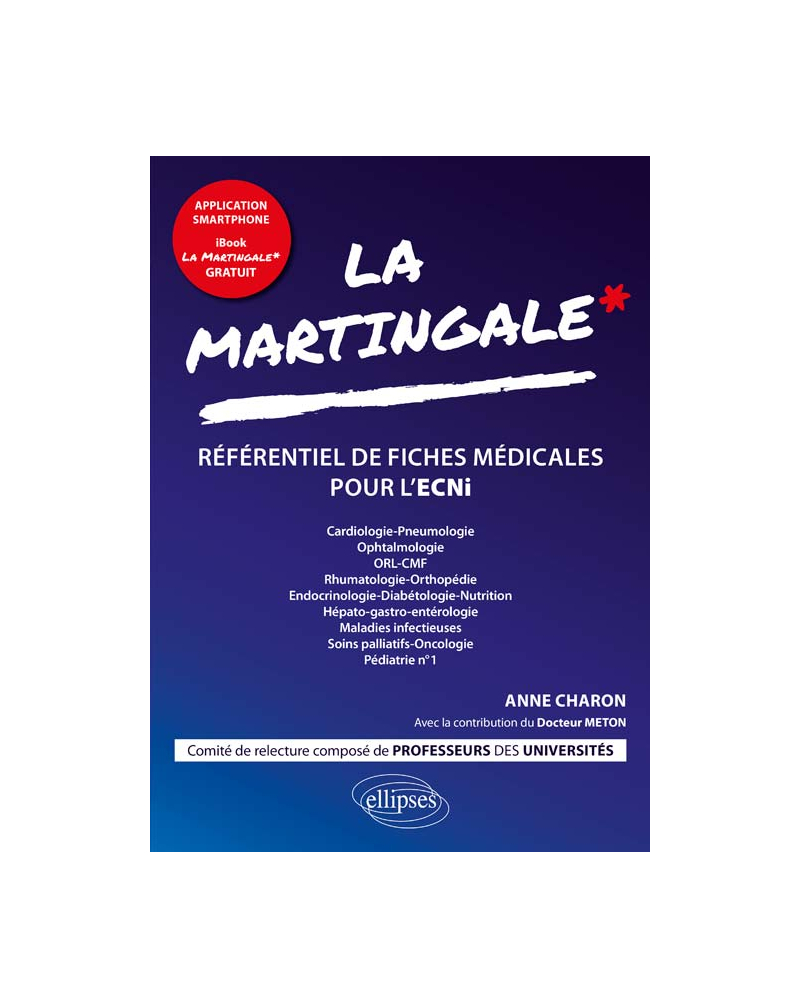 La martingale - Cardiologie-Pneumologie, Ophtalmologie, ORL-CMF, Rhumatologie-Orthopédie, Endocrinologie-Diabétologie-Nutrition, Hépato-gastro-entérologie, Maladies infectieuses, Soins palliatifs-Oncologie, Pédiatrie n° 1