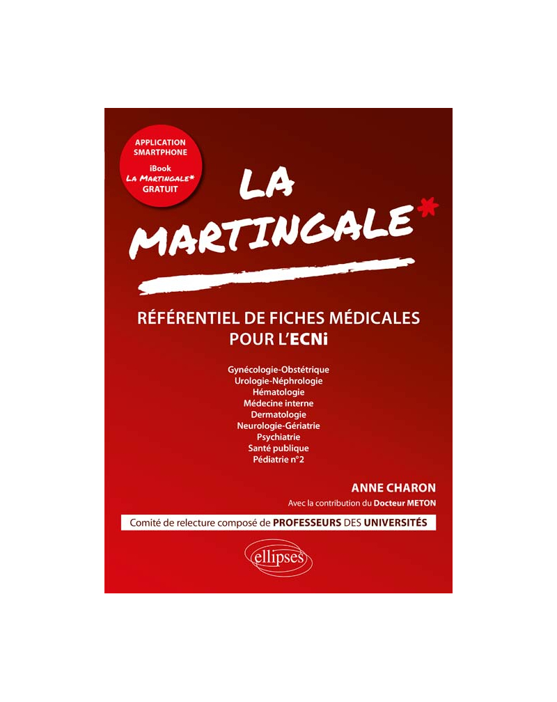 La martingale - Gynécologie-Obstétrique, Urologie-Néphrologie, Hématologie, Médecine interne, Dermatologie, Neurologie-Gériatrie, Psychiatrie, Santé publique, Pédiatrie n° 2