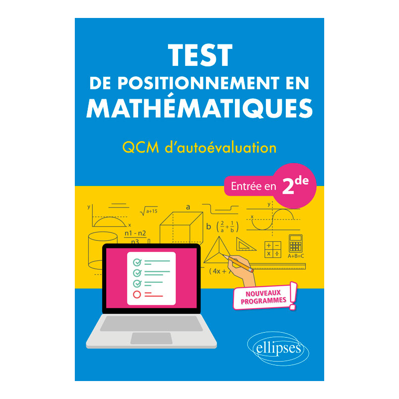 Test de positionnement en Mathématiques - QCM d’autoévaluation - Entrée en 2de - Nouveaux programmes