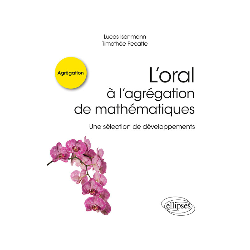 L'oral à l'agrégation de mathématiques - Une sélection de développements