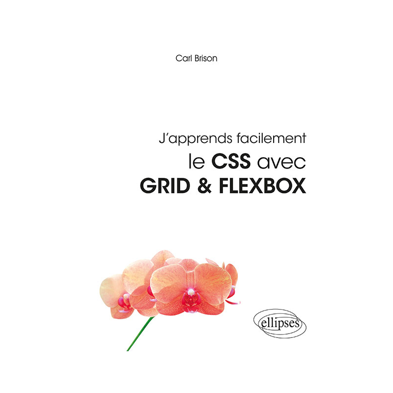 J'apprends facilement le CSS avec GRID & FLEXBOX