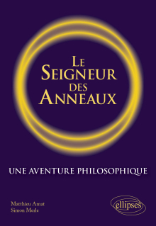 Le Seigneur des anneaux. Une aventure philosophique.