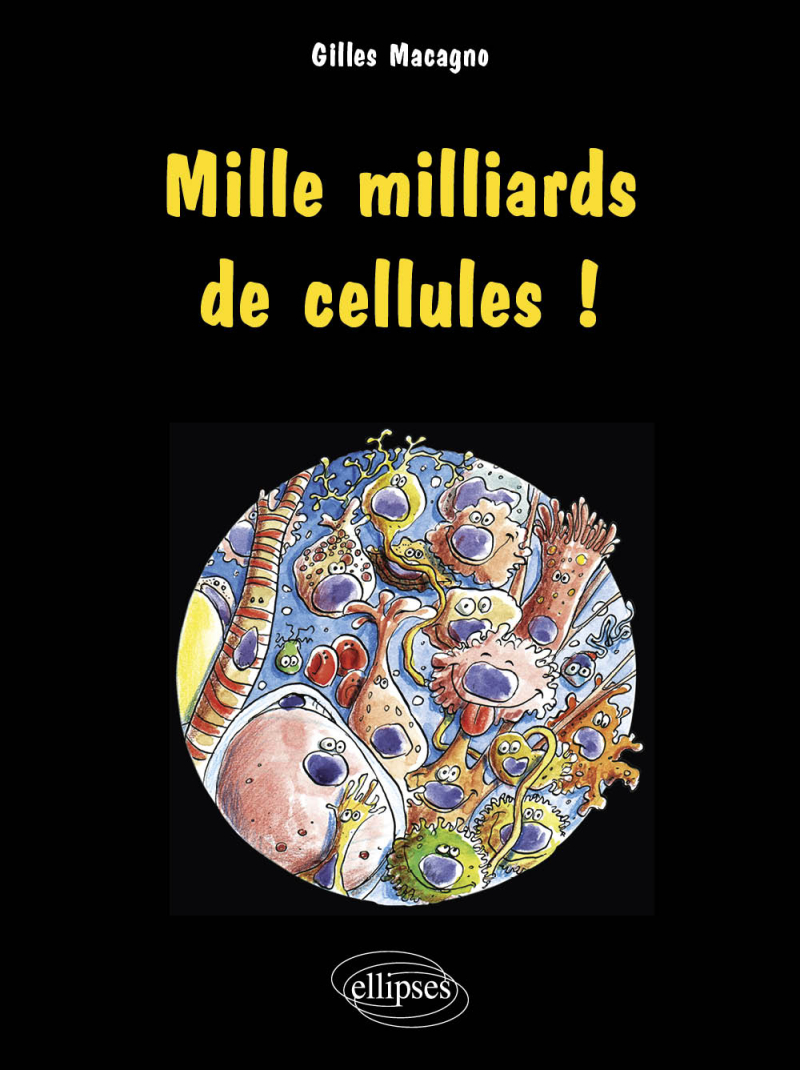 Mille milliards de cellules !