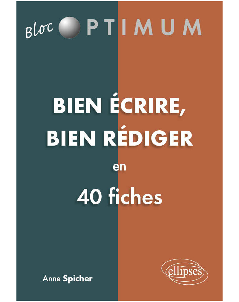 Bien écrire - Bien rédiger en 40 fiches