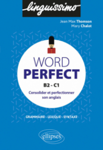 Word perfect - Consolider et perfectionner son anglais - B2-C1