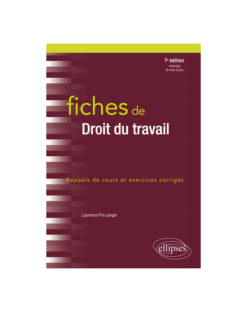 Fiches de Droit du travail  - 7e édition revue et augmentée