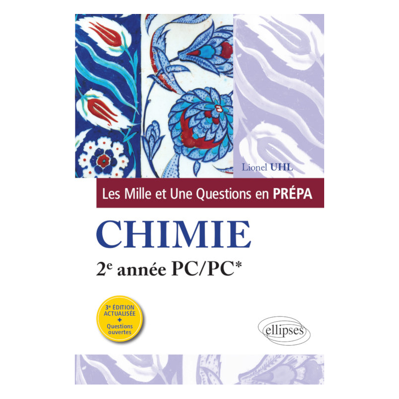 Les 1001 questions de la chimie en prépa - 2e année PC/PC* - 3e édition actualisée