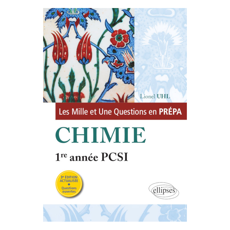 Les 1001 questions de la chimie en prépa - 1re année PCSI - 3e édition actualisée