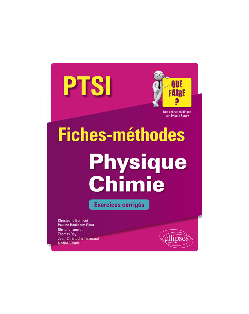 Physique Chimie PTSI - Fiches-méthodeset exercices corrigés