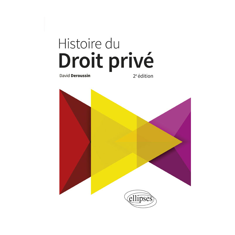 Histoire du droit privé - 2e édition