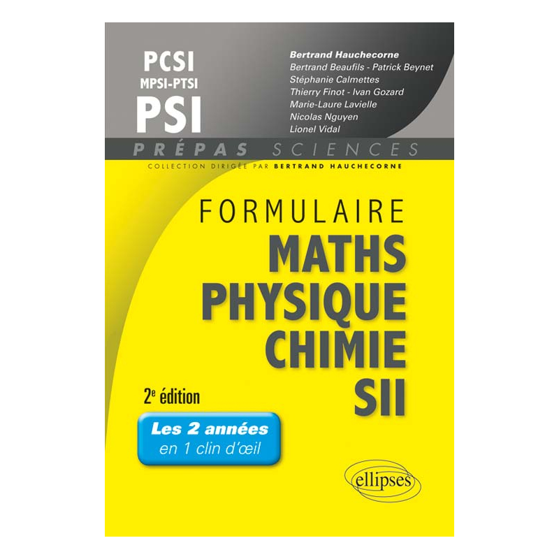 Formulaire PCSI/MPSI/PTSI/PSI Math s- Physique-chimie - SII - 2e édition