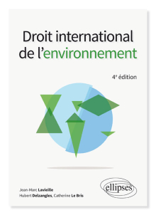 Droit international de l'environnement - 4e édition
