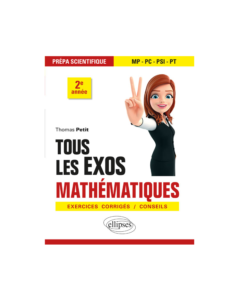 Tous les exos Mathématiques - Prépa scientifique 2e année - Exercices corrigés / Conseils