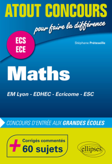 Mathématiques aux concours d’entrée des écoles de commerce (EM Lyon, EDHEC, Ecricome, ESC) • Prépas ECS et ECE