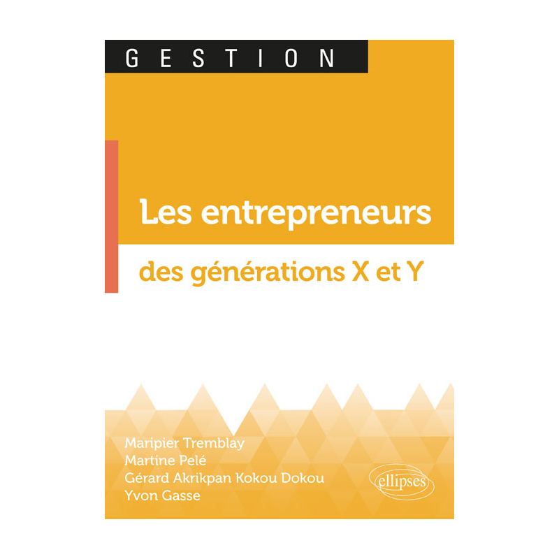 Les entrepreneurs des générations X et Y