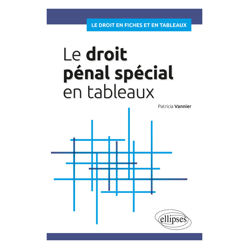 Le droit pénal spécial en tableaux